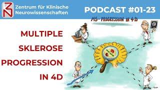 Patientenpodcast 01-23 - Progression in 4D | Multiple Sklerose