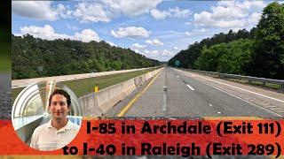 I-85 in Archdale (Exit 111) to I-40 in Raleigh (Exit 289) | North Carolina