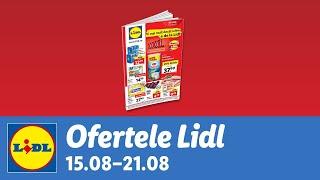 Ofertele saptamanii la Lidl • 15 - 21 August 2022