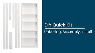 DIY Quick Kit: Unboxing, Assembly, Install