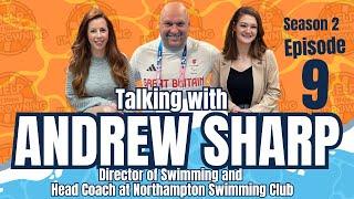 ANDREW SHARP PARALYMPICS GB SWIMMING COACHING STAFF | EP 9 | HELP I THINK I'M DROWNING PODCAST