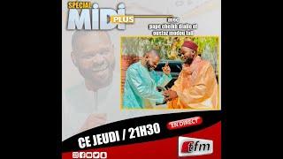 TFM LIVE  :  #MidiPlus DU 25 Juillet 2024 AVEC PAPE CHEIKH DIALLO & OUSTAZ MODOU FALL