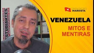 VENEZUELA: Mitos e Mentiras EP #208