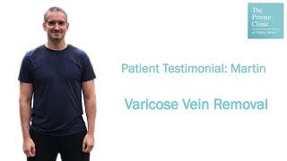 Varicose Veins Patient Testimonial - Martin | The Private Clinic