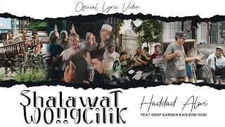 (Official Lyric Video) Shalawat Wong Cilik - Haddad Alwi feat. Grup Kangen Kanjeng Nabi