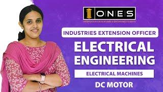 INDUSTRIES EXTENSION OFFICER | ELECTRICAL ENGINEERING | ELECTRICAL MACHINES | DC MOTOR | ONES