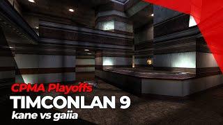 TimConLAN 9 CPMA Playoffs - kane vs gaiia