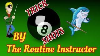 The Routine Instructors Trick Shots 8 Ball Pool