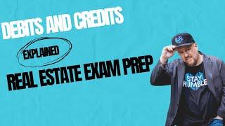 Debits and credits explained for your real estate exam