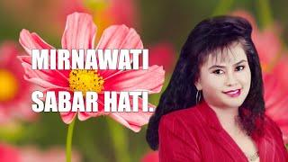 Mirnawati - Sabar Hati ( Lirik Video )