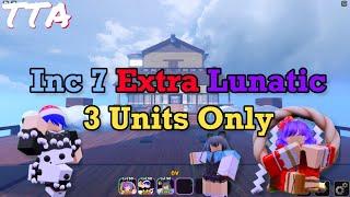 Roblox: Touhou Tower Assault | TTA - Incident 7 Extra Stage Lunatic Solo 3 Units Only