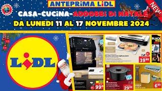 Volantino Lidl dall' 11 novembre al 17 novembre Casa Cucina e Decorazioni di Natale 🟩⬜️🟥 #anteprima