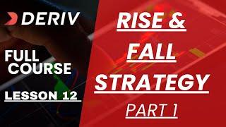 RISE AND FALL STRATEGY ON DERIV (PART 1):Full Deriv Course