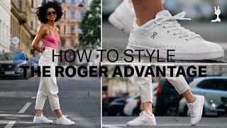 HOW TO STYLE: On ️ The Roger Advantage