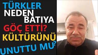 Türkler, Neden Batıya Göç Etti? Kültürümüzü Kaybettik Mi? - Prof. Dr. Ekrem Arıkoğlu