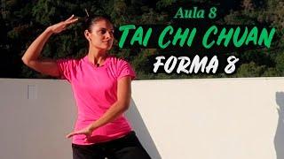 Aula de Tai Chi Chuan - Aula 08 (FORMA 8 YANG )