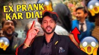 Ex Prank Kar Dia Dost Ki Shaadi