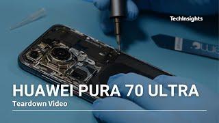 Huawei Pura 70 Ultra Teardown: A Deep Dive into the Huawei Pura Ultra 70