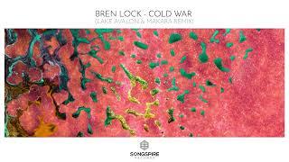 Bren Lock - Cold War (Lake Avalon & Makara Remix)