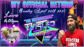 My Official Return - Twisted Gaming TV