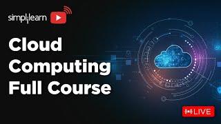 Cloud Computing Full Course  | Cloud Computing Tutorial | Cloud Computing Projects | Simplilearn