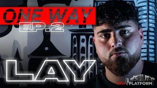 OneWay - Lay - Ep.2 (LIVE BARS) | CPHPLATFORM