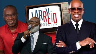 11.25.24 - Larry Reid Live: Bishop TD Jakes goes after Duane Youngblood