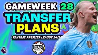 FPL GW28 MY TRANSFER PLANS! | Fantasy Premier League 2024/25