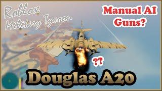 Douglas A20, Bomber With AI Gun In Military Tycoon Roblox