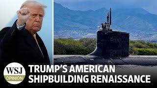 Donald Trump's American Shipbuilding Renaissance