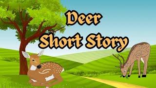 Deer Story | Short Story | Story for Kids | Nursery Rhymes