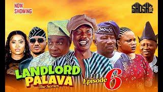 LANDLORD PALAVA EPISODE 6 - Starring Londoner, Olaiya Igwe, Apankufor, Aderupoko,