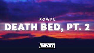 Powfu - death bed pt. 2 (Lyrics)