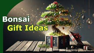 Best Bonsai Gifts to Give!