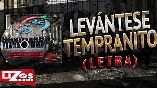 BANDA MS - LEVÁNTESE TEMPRANITO (LETRA)