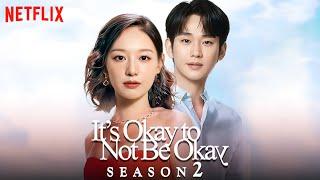 It's Okay to Not Be Okay Season 2 Official Trailer (2025) || Kim Soo Hyun || Kim Ji Won || Netflix