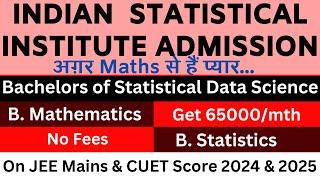 ISI Admission 2025 | Indian Statistical Institute Admission 2025 | BSDS, B Stat, B Maths