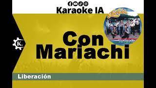 Liberación - Con Mariachi - Karaoke