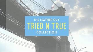 Tried N True Collection only at The Leather Guy