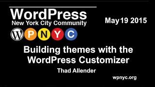 Building themes with the WordPress Customizer