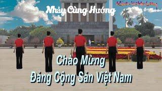 Nhảy Cùng Hướng - Chào Mừng Đảng Cộng Sản Việt Nam - Khiêu Vũ Mai Lương - Nhảy Dân Vũ