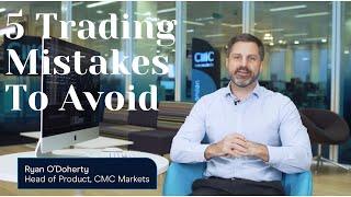 5 Trading Mistakes to Avoid