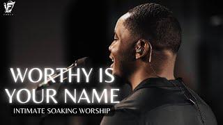 David Forlu - WORTHY IS YOUR NAME // INTIMATE SOAKING WORSHIP