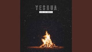 Yeshua (Spontaneous) (Live)