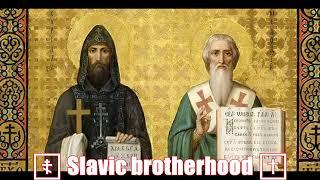 Slavic Christian war music :   Slavic brotherhood 