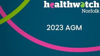 Healthwatch Norfolk 2023 AGM_subtitled