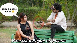 Badmashi Prank on Friend  Zia Kamal