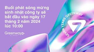 Phát sóng trực tuyến sinh nhật Greenway Global 2024 ngày 1