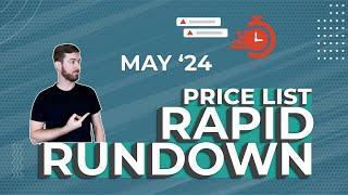 Price List Update Summary Rapid Rundown | May 2024