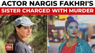 Actor Nargis Fakhri's Sister Indicted for Double Murder in USA | India Today